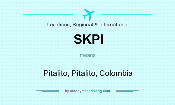 What does SKPI mean? It stands for Pitalito, Pitalito, Colombia