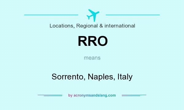What does RRO mean? It stands for Sorrento, Naples, Italy