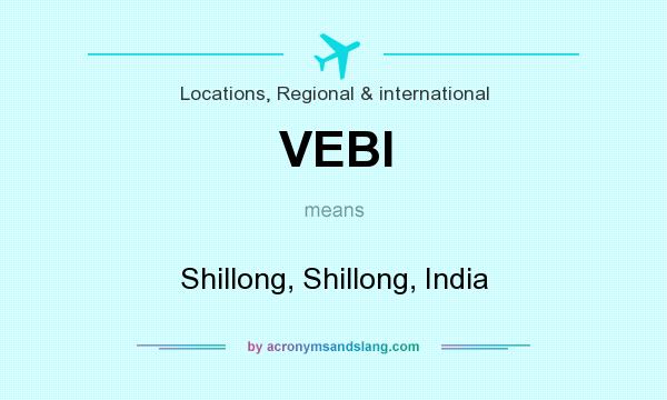 What does VEBI mean? It stands for Shillong, Shillong, India