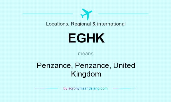 What does EGHK mean? It stands for Penzance, Penzance, United Kingdom