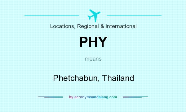 What does PHY mean? It stands for Phetchabun, Thailand