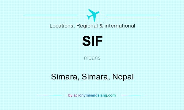 What does SIF mean? It stands for Simara, Simara, Nepal