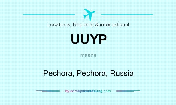 What does UUYP mean? It stands for Pechora, Pechora, Russia