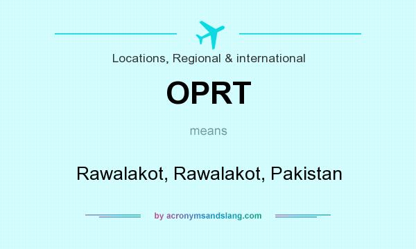 What does OPRT mean? It stands for Rawalakot, Rawalakot, Pakistan