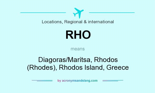 What does RHO mean? It stands for Diagoras/Maritsa, Rhodos (Rhodes), Rhodos Island, Greece
