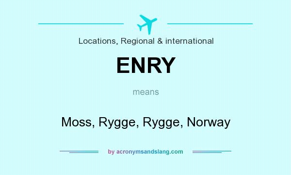 What does ENRY mean? It stands for Moss, Rygge, Rygge, Norway