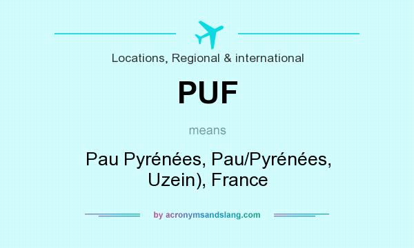 What does PUF mean? It stands for Pau Pyrénées, Pau/Pyrénées, Uzein), France