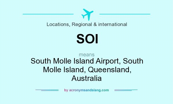 What does SOI mean? It stands for South Molle Island Airport, South Molle Island, Queensland, Australia