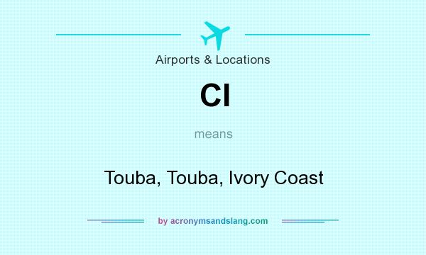 What does CI mean? It stands for Touba, Touba, Ivory Coast