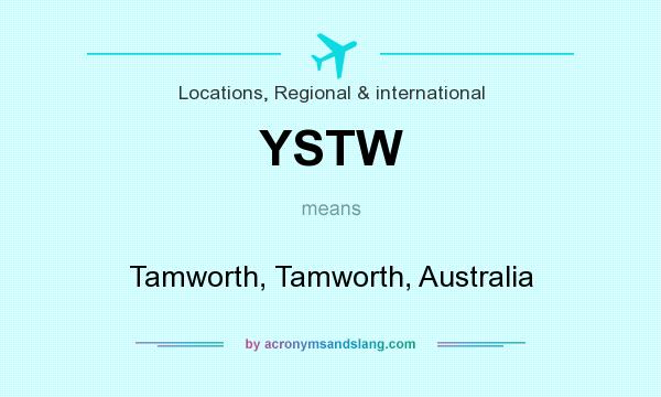 What does YSTW mean? It stands for Tamworth, Tamworth, Australia