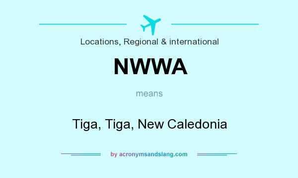 What does NWWA mean? It stands for Tiga, Tiga, New Caledonia