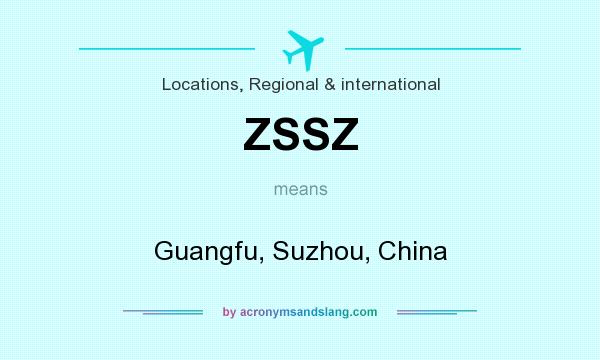 What does ZSSZ mean? It stands for Guangfu, Suzhou, China