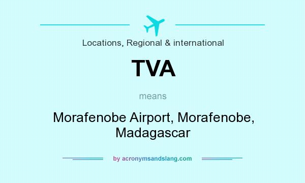 What does TVA mean? It stands for Morafenobe Airport, Morafenobe, Madagascar