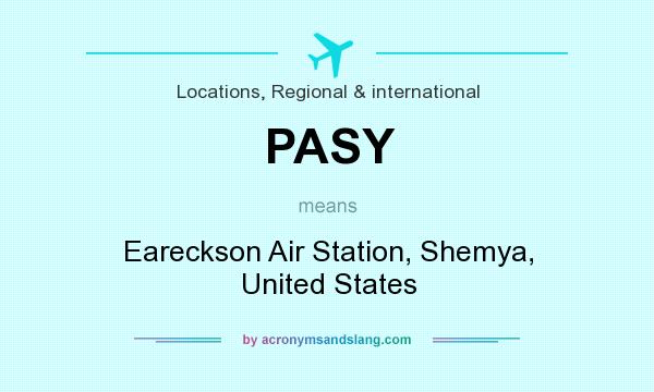 What does PASY mean? It stands for Eareckson Air Station, Shemya, United States