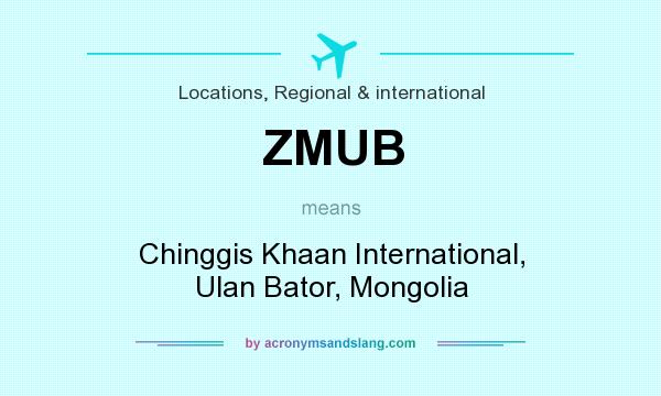 What does ZMUB mean? It stands for Chinggis Khaan International, Ulan Bator, Mongolia