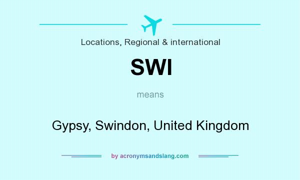 What does SWI mean? It stands for Gypsy, Swindon, United Kingdom