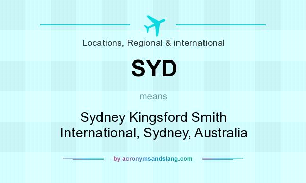 What does SYD mean? It stands for Sydney Kingsford Smith International, Sydney, Australia