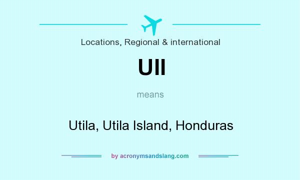 What does UII mean? It stands for Utila, Utila Island, Honduras