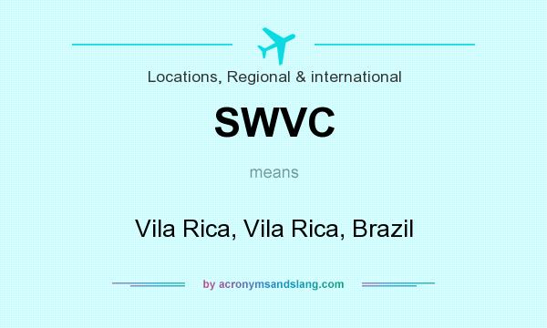What does SWVC mean? It stands for Vila Rica, Vila Rica, Brazil