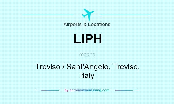 What does LIPH mean? It stands for Treviso / Sant`Angelo, Treviso, Italy