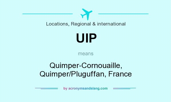 What does UIP mean? It stands for Quimper-Cornouaille, Quimper/Pluguffan, France