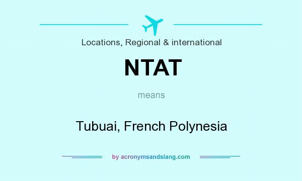 What does NTAT mean? It stands for Tubuai, French Polynesia