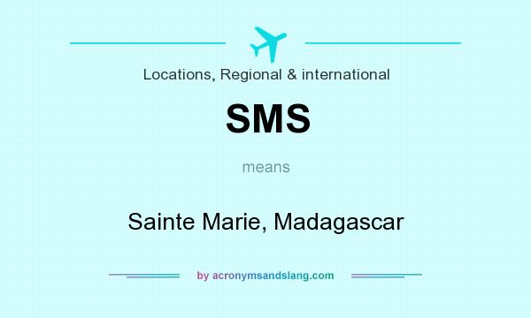 What does SMS mean? It stands for Sainte Marie, Madagascar