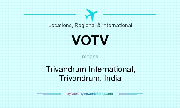 What does VOTV mean? It stands for Trivandrum International, Trivandrum, India