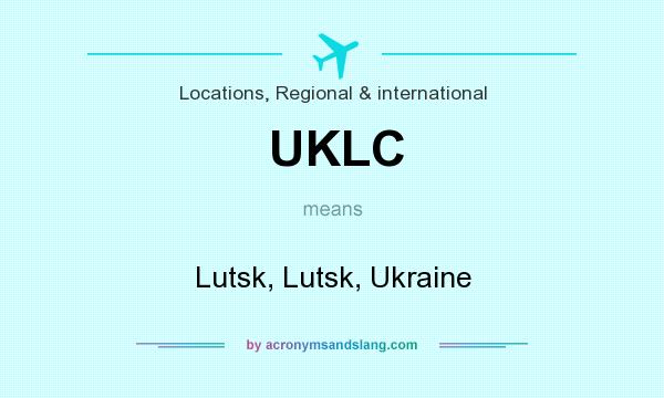 What does UKLC mean? It stands for Lutsk, Lutsk, Ukraine