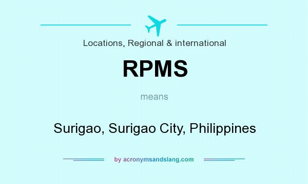 What does RPMS mean? It stands for Surigao, Surigao City, Philippines