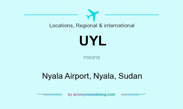 What does UYL mean? It stands for Nyala Airport, Nyala, Sudan