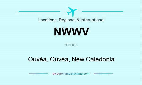 What does NWWV mean? It stands for Ouvéa, Ouvéa, New Caledonia