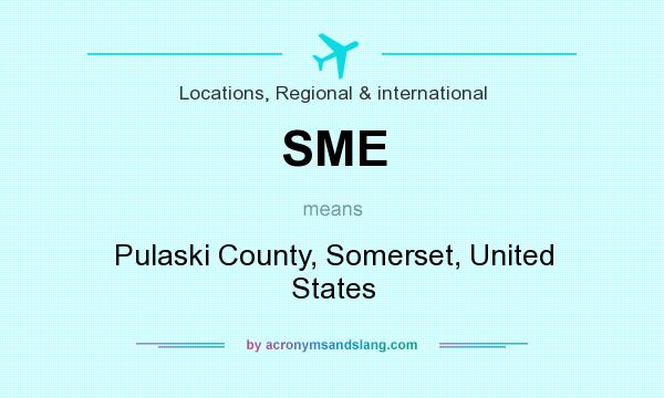 What does SME mean? It stands for Pulaski County, Somerset, United States
