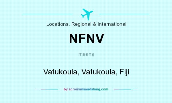 What does NFNV mean? It stands for Vatukoula, Vatukoula, Fiji