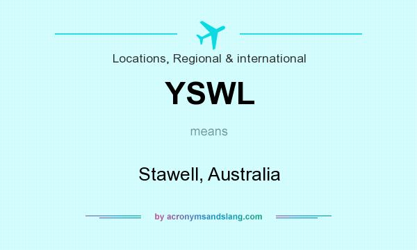 What does YSWL mean? It stands for Stawell, Australia
