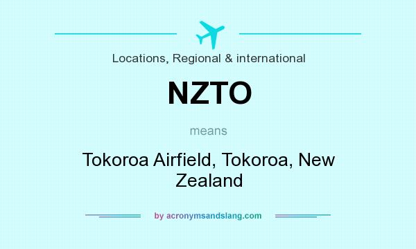 What does NZTO mean? It stands for Tokoroa Airfield, Tokoroa, New Zealand