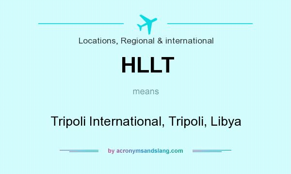 What does HLLT mean? It stands for Tripoli International, Tripoli, Libya
