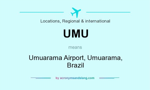 What does UMU mean? It stands for Umuarama Airport, Umuarama, Brazil