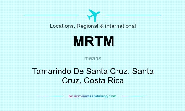 What does MRTM mean? It stands for Tamarindo De Santa Cruz, Santa Cruz, Costa Rica