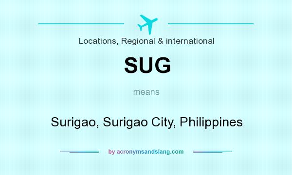What does SUG mean? It stands for Surigao, Surigao City, Philippines