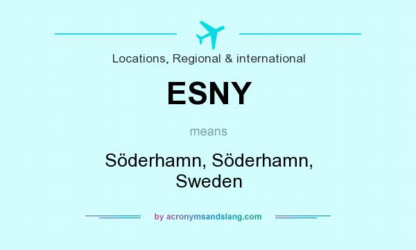 What does ESNY mean? It stands for Söderhamn, Söderhamn, Sweden