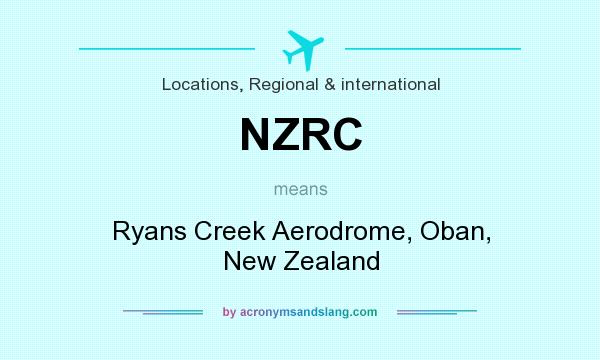 What does NZRC mean? It stands for Ryans Creek Aerodrome, Oban, New Zealand