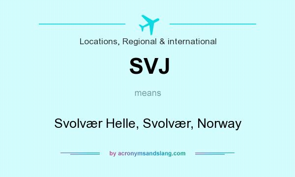 What does SVJ mean? It stands for Svolvær Helle, Svolvær, Norway