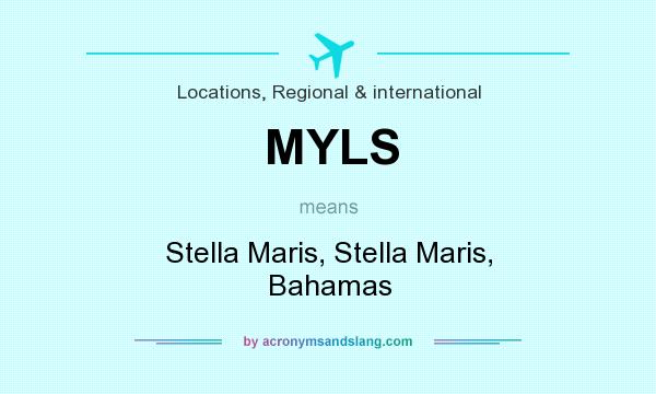 What does MYLS mean? It stands for Stella Maris, Stella Maris, Bahamas
