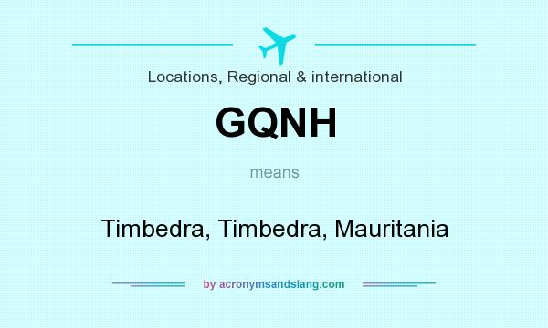 What does GQNH mean? It stands for Timbedra, Timbedra, Mauritania