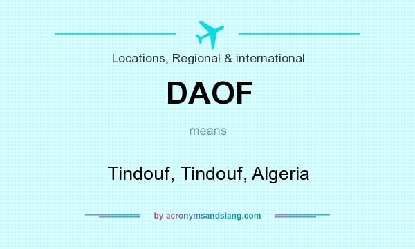 What does DAOF mean? It stands for Tindouf, Tindouf, Algeria