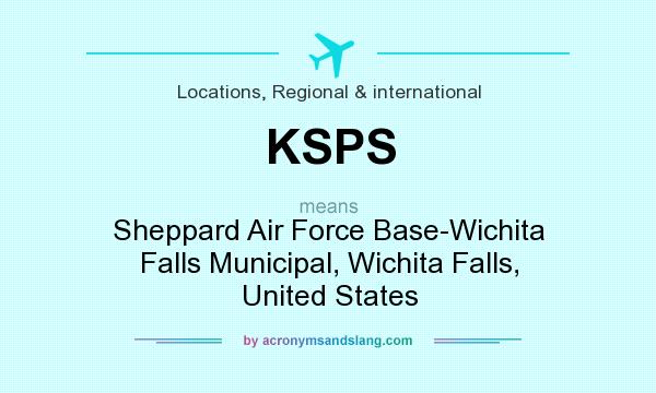What does KSPS mean? It stands for Sheppard Air Force Base-Wichita Falls Municipal, Wichita Falls, United States