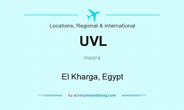 What does UVL mean? It stands for El Kharga, Egypt