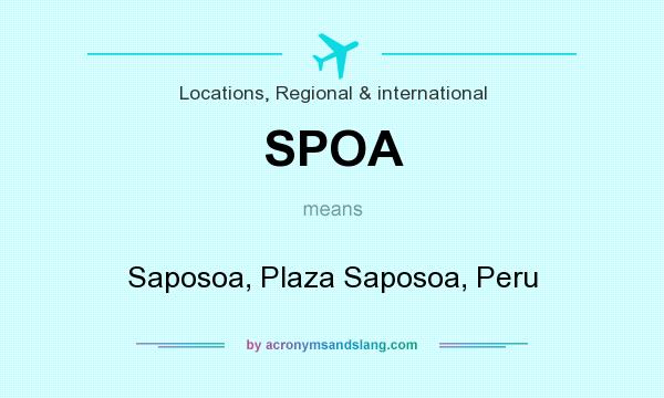 What does SPOA mean? It stands for Saposoa, Plaza Saposoa, Peru
