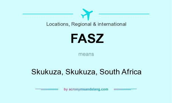 What does FASZ mean? It stands for Skukuza, Skukuza, South Africa